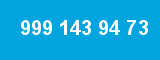 999 143 94 73